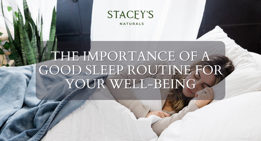 The Importance of a Good Sleep Routine for Your Well-Being