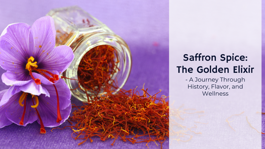 Saffron Spice: The Golden Elixir - A Journey Through History, Flavor, and Wellness