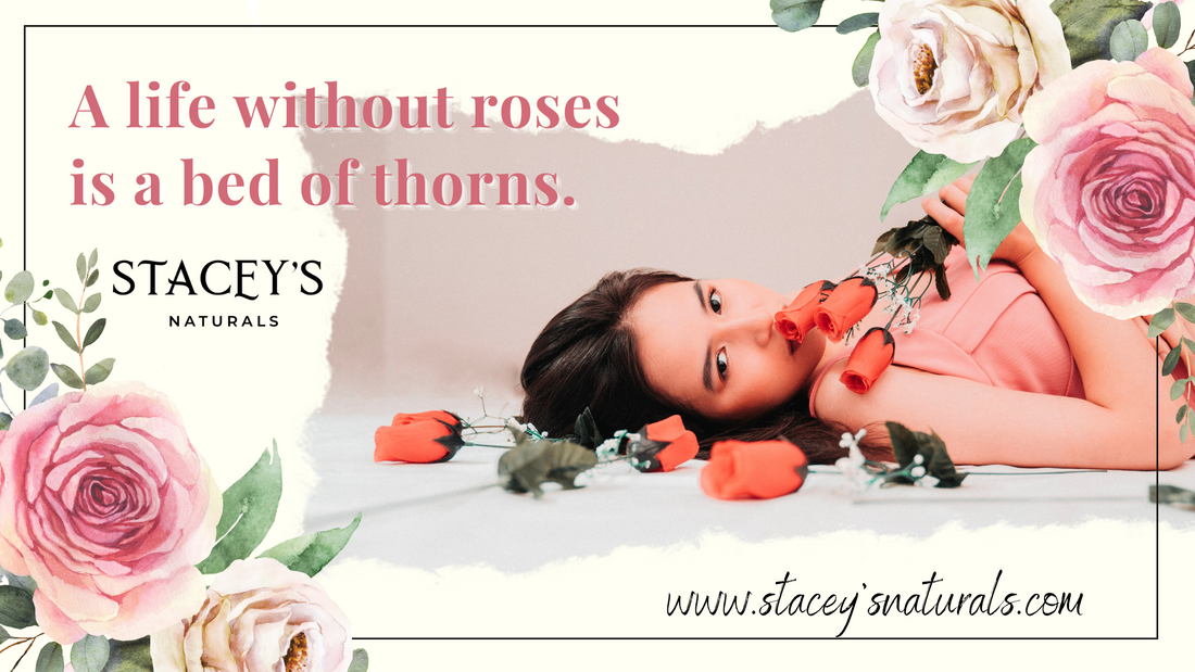 A Life Without Roses Is A Bed of Thorns