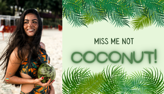 Miss Me Not, Coconut!