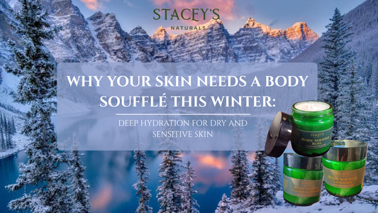 Why Your Skin Needs a Body Soufflé This Winter: Deep Hydration for Dry and Sensitive Skin
