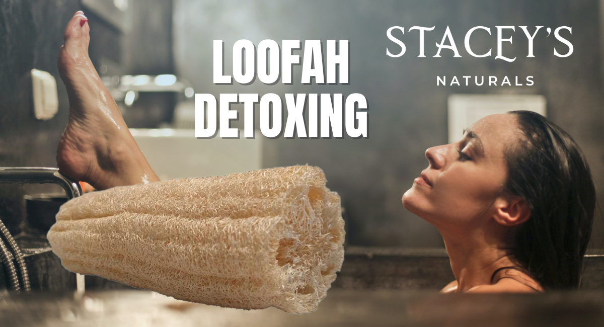 Revitalize Your Skin: The Dual Benefits of Loofah Detoxing and Dry Brushing with Stacey's Naturals