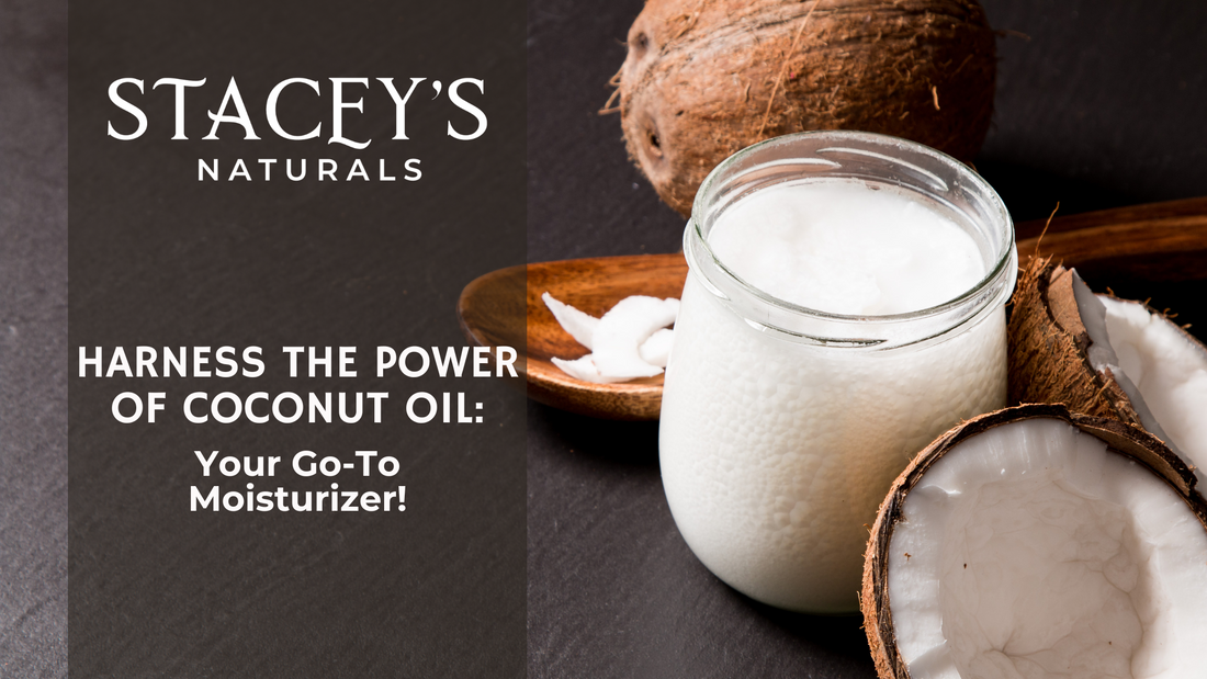 Harness the Power of Coconut Oil: Your Go-To Moisturizer!